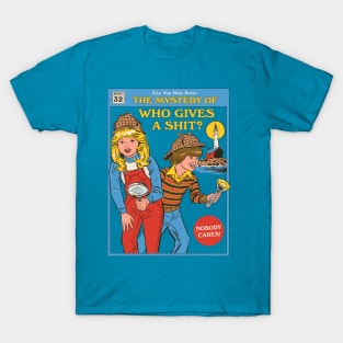 Who Gives a Sh*t? T-Shirt
